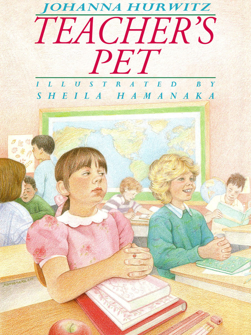 Title details for Teacher's Pet by Johanna Hurwitz - Available